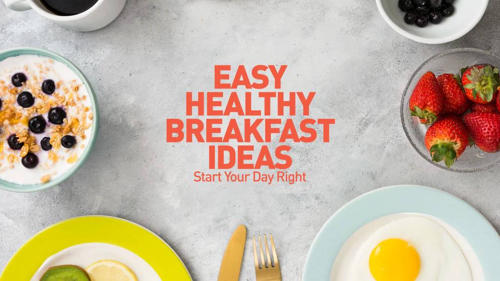 Quick Breakfast Recipes to Start Your Day Right